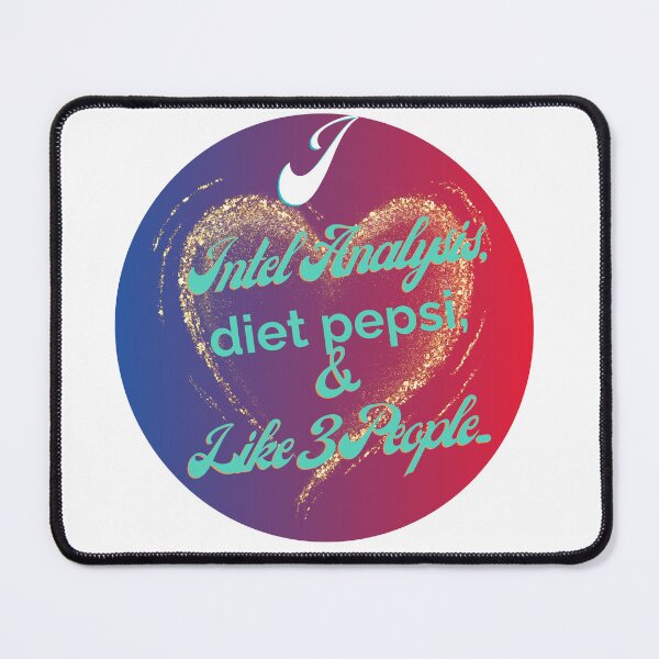Item preview, I Love Intel Analysis, Diet Pepsi, and Like 3 People designed and sold by Florida Crime and Intelligence Analyst Assocation.