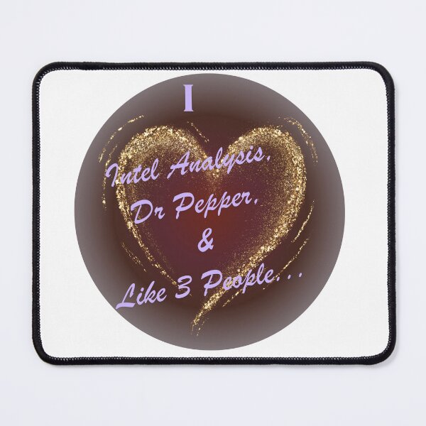 Item preview, I Love Intel Analysis, Dr Pepper, and Like 3 People designed and sold by Florida Crime and Intelligence Analyst Assocation.
