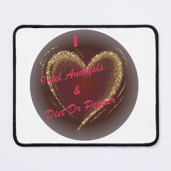 Item preview, I love Intel Analysis & Diet Dr Pepper designed and sold by Florida Crime and Intelligence Analyst Assocation.