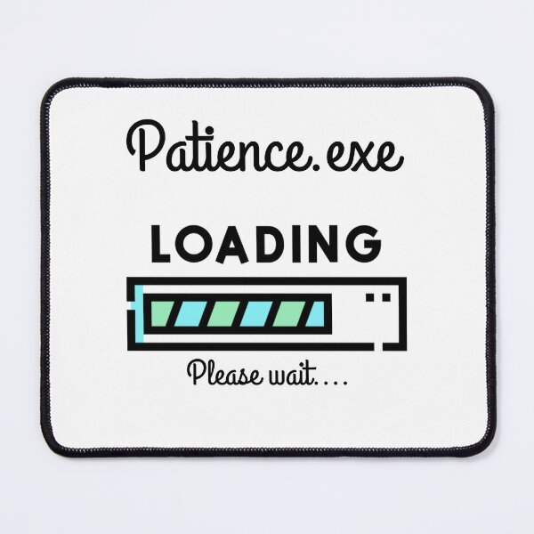 Item preview, Patience.exe: Loading, Please wait - Stoicism Principles designed and sold by LexaArtworks.