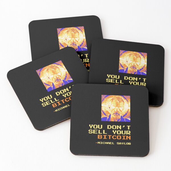 Item preview, You don’t sell your Bitcoin Michael Saylor - Quote Art designed and sold by CyberRex.