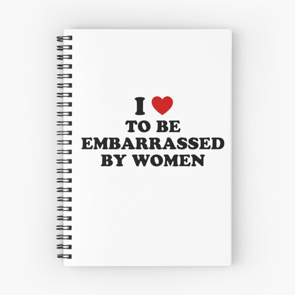 Item preview, I <3 to be embarrassed by women - quote designed and sold by Lyxy.