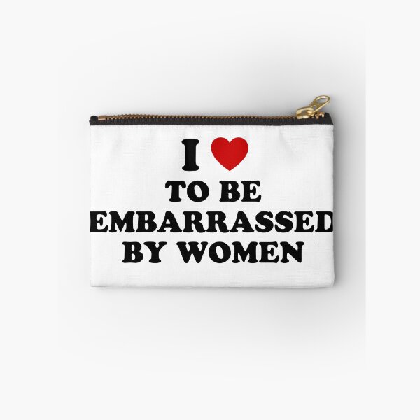 Item preview, I <3 to be embarrassed by women - quote designed and sold by Lyxy.