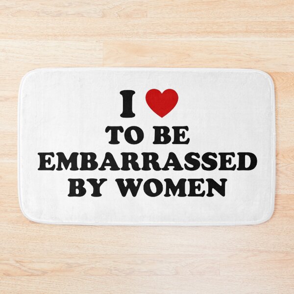 Item preview, I <3 to be embarrassed by women - quote designed and sold by Lyxy.