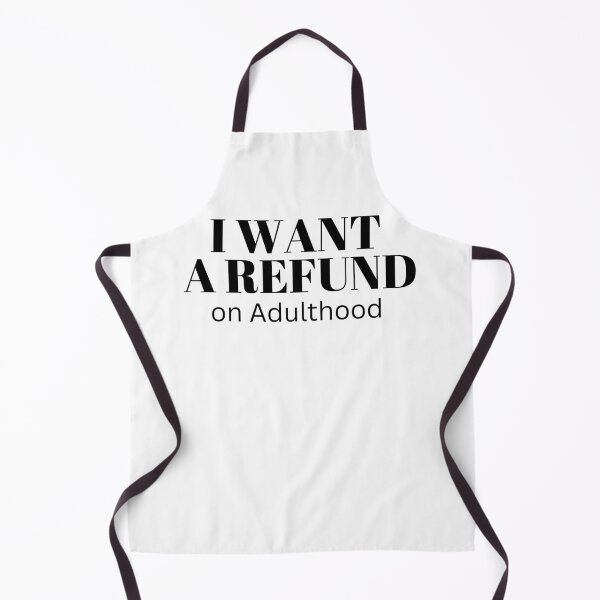 Item preview, I Want a Refund on Adulthood – Funny Millennial Burnout designed and sold by Mobius Spot Collective.