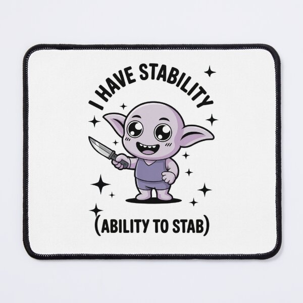 Item preview, i have stability (ability to stab) designed and sold by yinon-h.