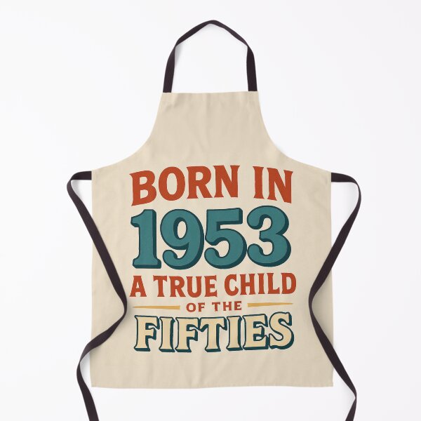 Item preview, Born in 1953 – A True Child of the Fifties designed and sold by TheWonkyEaselCo.
