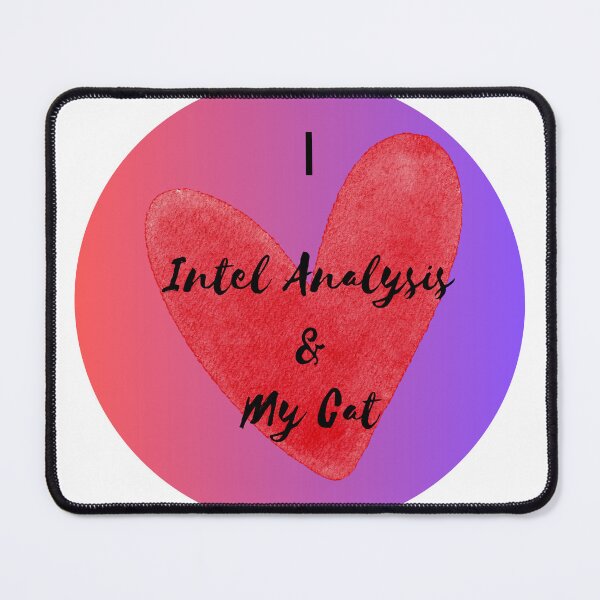 Item preview, I Love Intel Analysis and My Cat designed and sold by Florida Crime and Intelligence Analyst Assocation.