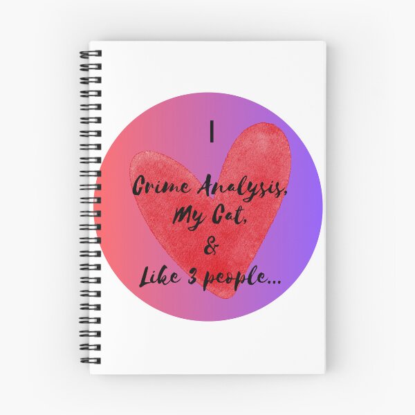 Item preview, I Love Crime Analysis, My Cat, and Like 3 People designed and sold by Florida Crime and Intelligence Analyst Assocation.