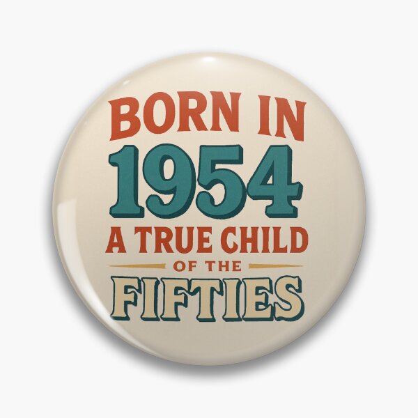 Item preview, Born in 1954 – A True Child of the Fifties designed and sold by TheWonkyEaselCo.