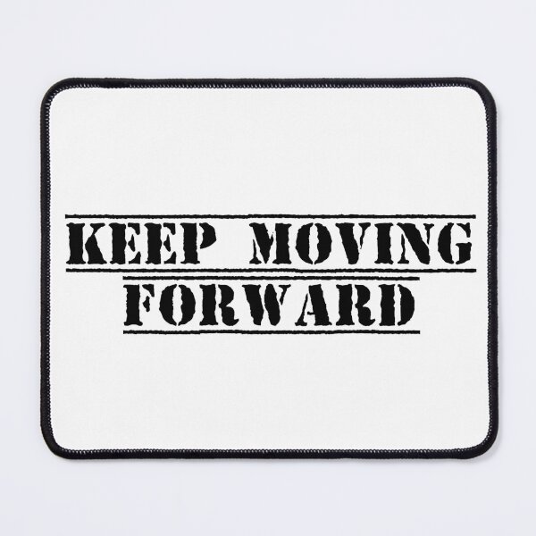 Item preview, Keep Moving Forward designed and sold by Ninjacatoff.
