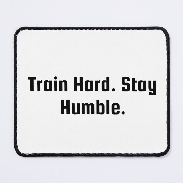 Item preview, Train Hard. Stay Humble. designed and sold by Ninjacatoff.