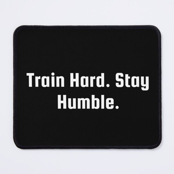 Item preview, Train Hard. Stay Humble. designed and sold by Ninjacatoff.
