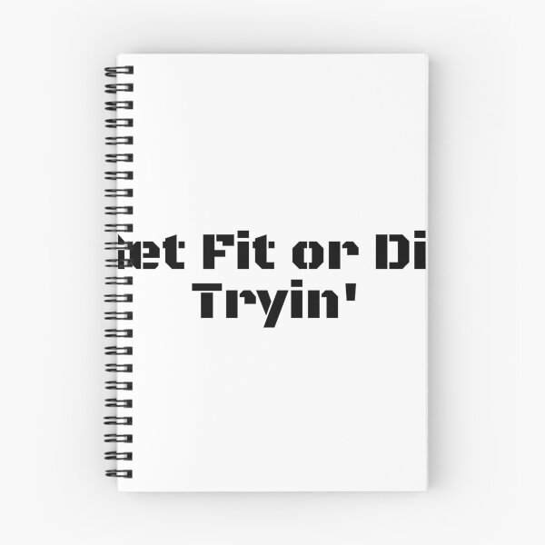 Item preview, Get Fit or Die Tryin' designed and sold by Ninjacatoff.