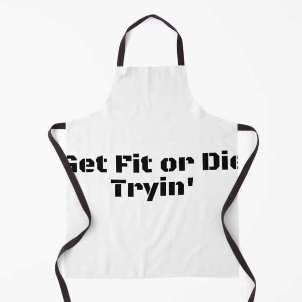 Item preview, Get Fit or Die Tryin' designed and sold by Ninjacatoff.