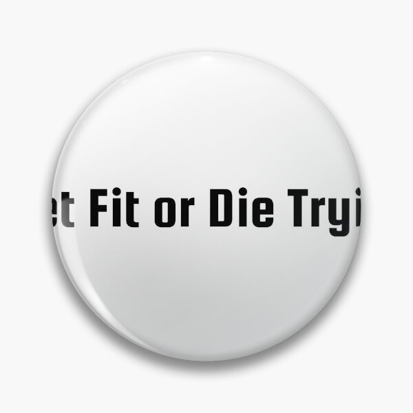 Item preview, Get Fit or Die Tryin' designed and sold by Ninjacatoff.