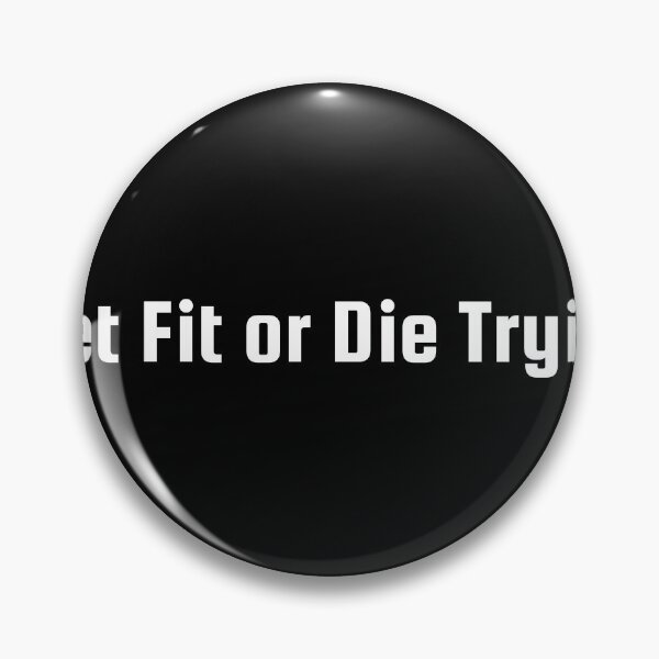 Item preview, Get Fit or Die Tryin' designed and sold by Ninjacatoff.