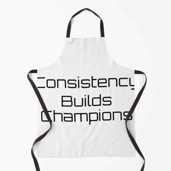 Item preview, Consistency Builds Champions designed and sold by Ninjacatoff.