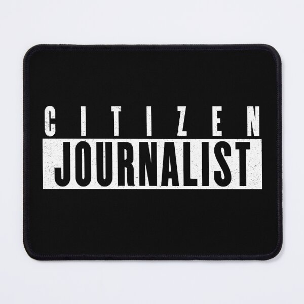 Item preview, Citizen Journalist designed and sold by Flirt-Teez.