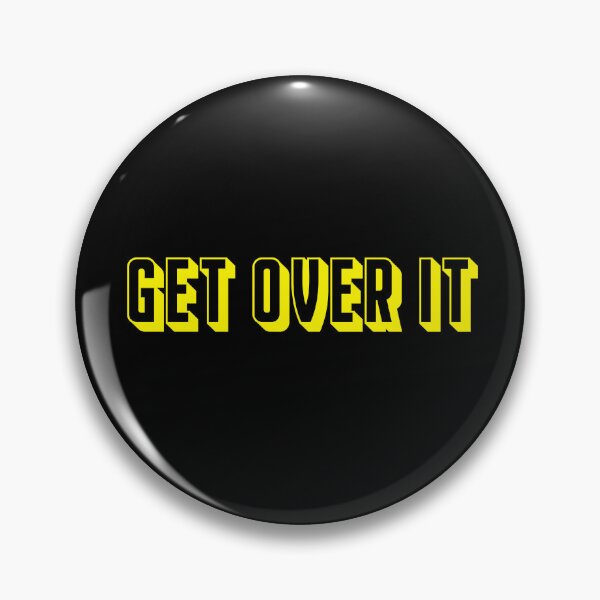 Item preview, Get Over It designed and sold by MrGekko.