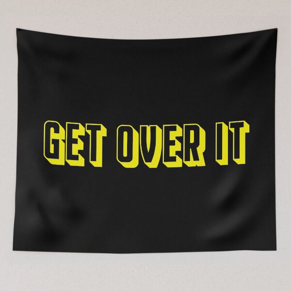 Item preview, Get Over It designed and sold by MrGekko.