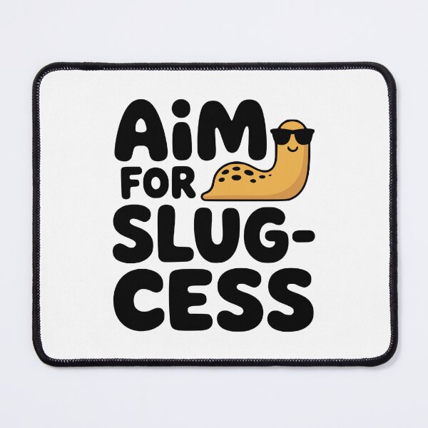 Item preview, Aim For Slugcess! Cute Slug Pun designed and sold by PMCreative.