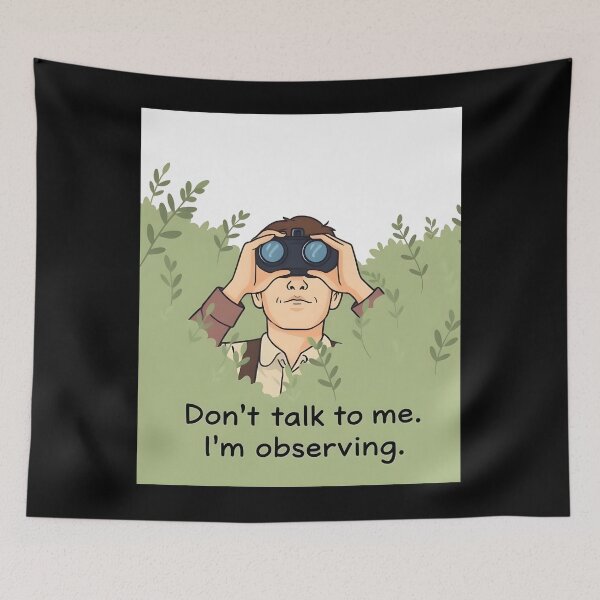 Item preview, don't talk to me i'm observing designed and sold by 95kinimoD.