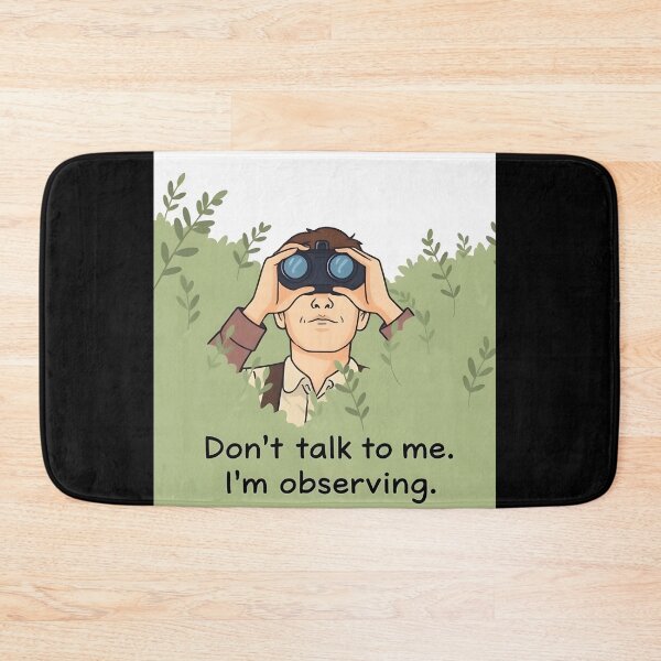 Item preview, don't talk to me i'm observing designed and sold by 95kinimoD.