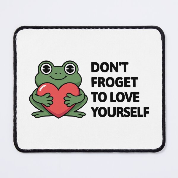 Item preview, Don't froget to love yourself! Cute frog Pun designed and sold by PMCreative.