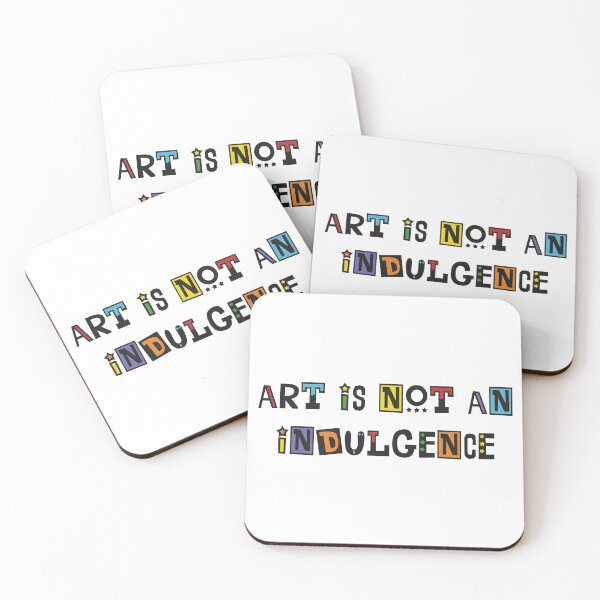 Item preview, Art Is Not an Indulgence (drawing version) designed and sold by WatershipBound.