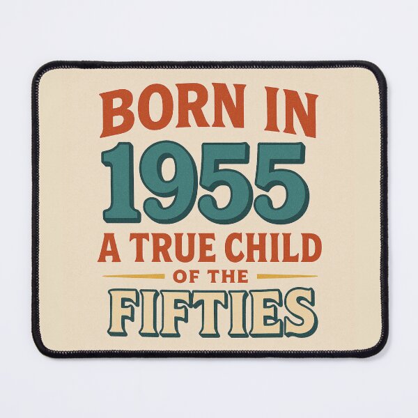 Item preview, Born in 1955 – A True Child of the Fifties designed and sold by TheWonkyEaselCo.