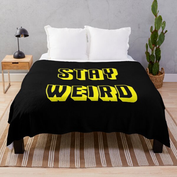 Item preview, Stay Weird designed and sold by MrGekko.