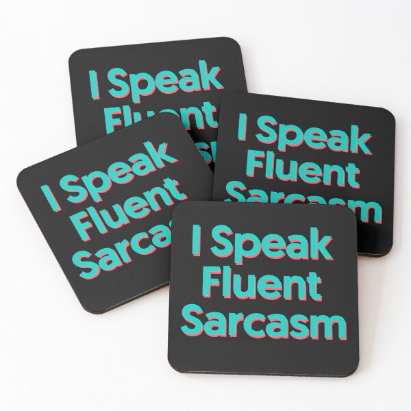 Item preview, I Speak Fluent Sarcasm	 designed and sold by Click-Tees.