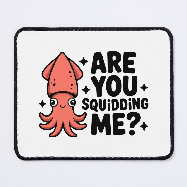 Item preview, Are You Squidding Me? Cute Squid Pun designed and sold by PMCreative.