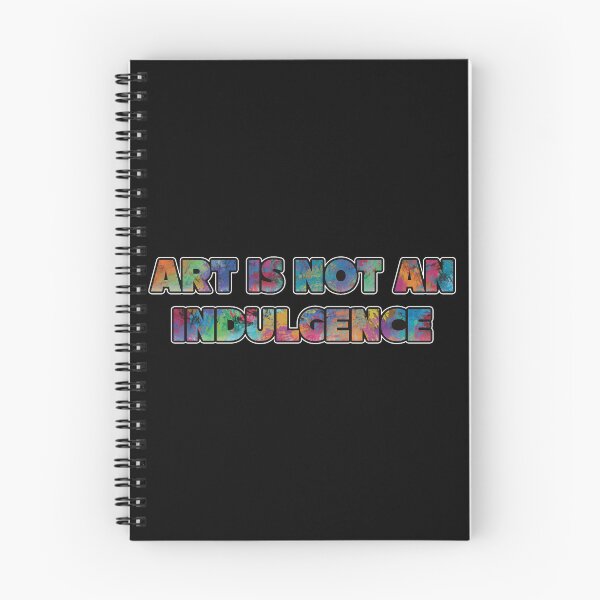 Item preview, Art Is Not an Indulgence (painting version) designed and sold by WatershipBound.