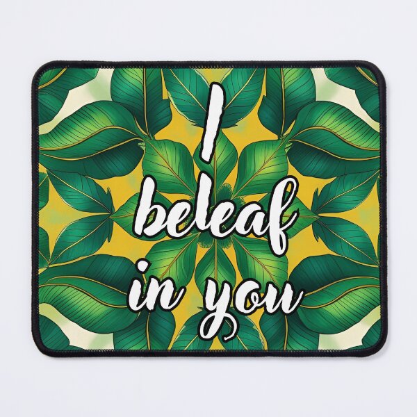 Item preview, I Beleaf in You – Positive plant pun design with tropical leaves designed and sold by Vibe Check Central.