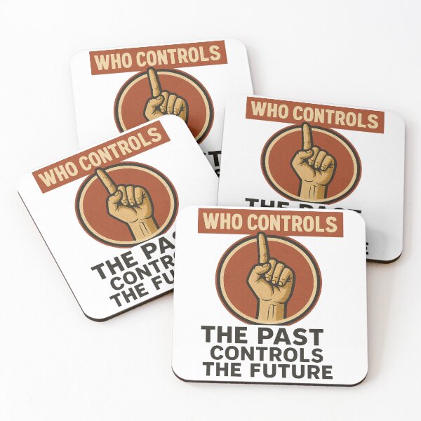 Item preview, Whoever controls the past controls the future designed and sold by DandoLaTalla.