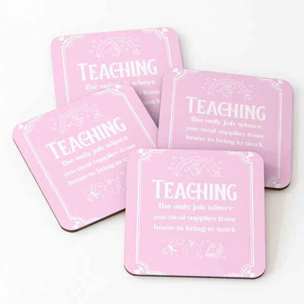 Item preview, Teaching: The only job where you steal supplies from home to bring to work. designed and sold by 816WoodDesigns.