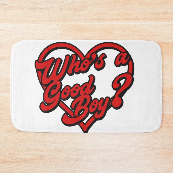 Item preview, Who's a good boy? - quote designed and sold by Lyxy.
