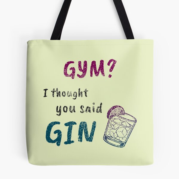 Item preview, Workout Tee - Gym? I Thought You Said Gin designed and sold by DanielBDesigns.