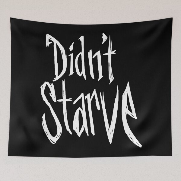 Item preview, Didn't Starve Don't Starve designed and sold by ContTraders.