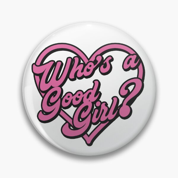 Item preview, Who's a good girl? - quote designed and sold by Lyxy.