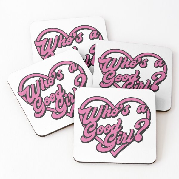 Item preview, Who's a good girl? - quote designed and sold by Lyxy.