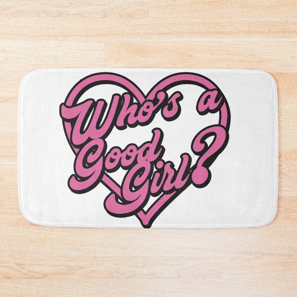 Item preview, Who's a good girl? - quote designed and sold by Lyxy.