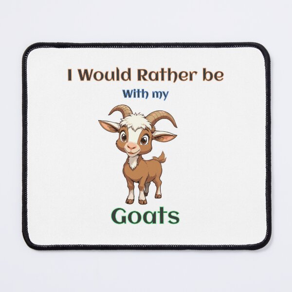 Item preview, I Would Rather be With my Goats designed and sold by karenadams.