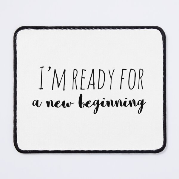 Item preview, I’m Ready for a New Beginning – Affirmation – Fresh Start Quote designed and sold by Camila  Ardila.