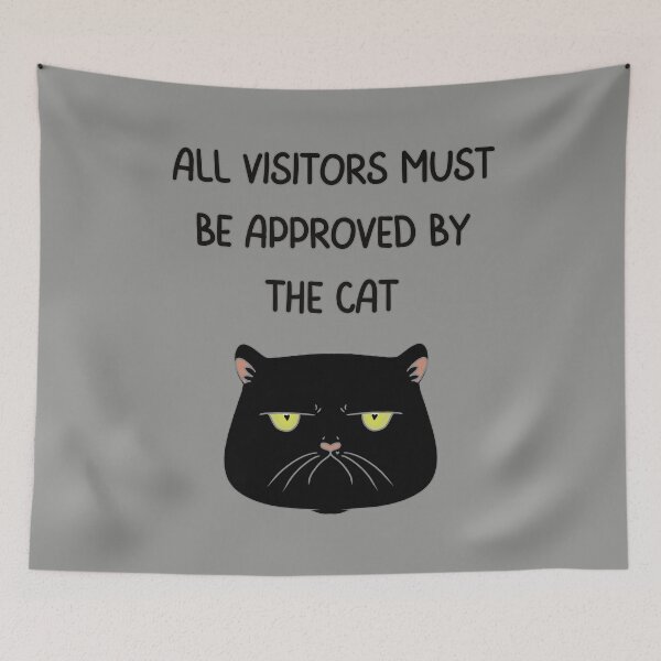 Item preview, ALL VISITORS MUST BE APPROVED BY THE CAT designed and sold by HugSomeNettles.
