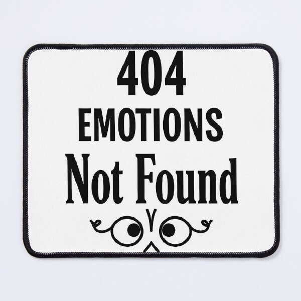 Item preview, 404 Emotions Not Found T-Shirt – Funny Error Message Meme Tee designed and sold by SassyArtist9006.