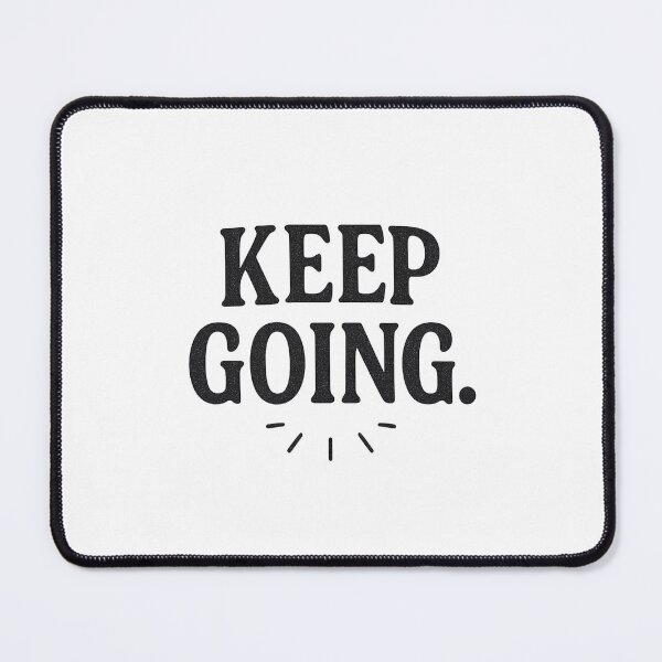 Item preview, Keep Going  designed and sold by DigitalGemArt.