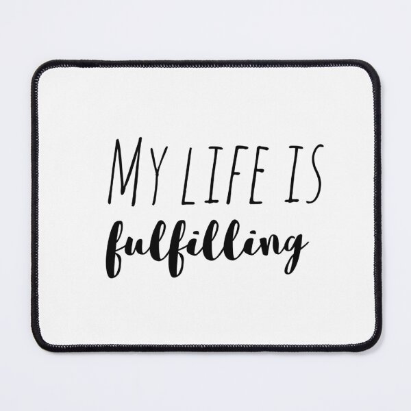 Item preview, My Life Is Fulfilling – Affirmation – Gratitude and Joy Quote designed and sold by Camila Ardila.